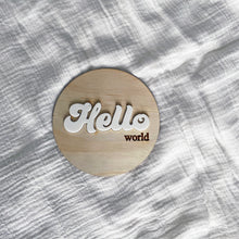 Load image into Gallery viewer, Hello World Wooden Baby Plaque