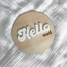 Load image into Gallery viewer, Hello World Wooden Baby Plaque